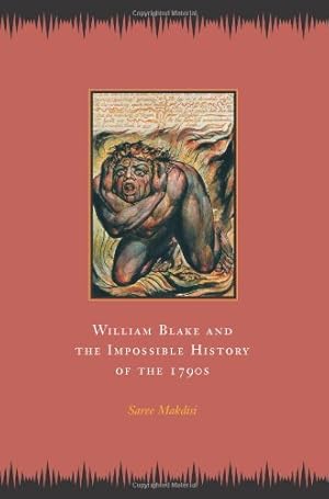 Seller image for William Blake and the Impossible History of the 1790s by Makdisi, Saree [Paperback ] for sale by booksXpress