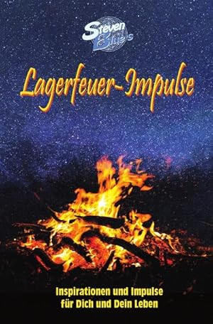 Seller image for Lagerfeuer-Impulse : Inspirationen und Impulse fr Dich und Dein Leben. DE for sale by Smartbuy