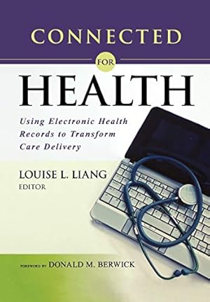 Seller image for Connected for Health: Using Electronic Health Records to Transform Care Delivery [Soft Cover ] for sale by booksXpress