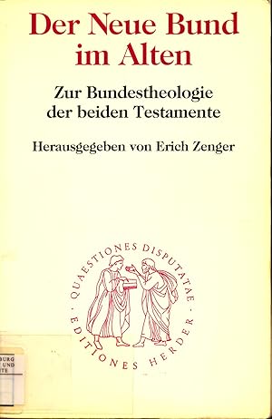 Seller image for Der neue Bund im alten Studien zur Bundestheologie der beiden Testamente for sale by avelibro OHG