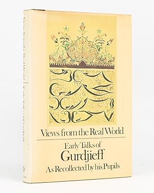 Bild des Verkufers fr Gurdjieff. Views from the Real World. Early Talks in Moscow, Essentuki, Tiflis, Berlin, London, Paris, New York and Chicago as recollected by His Pupils. With a Foreword by Jeanne de Salzmann zum Verkauf von Michael Treloar Booksellers ANZAAB/ILAB