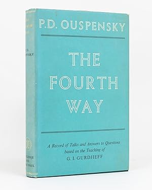 Seller image for The Fourth Way. A Record of Talks and Answers to Questions Based on the Teaching of G.I Gurdjieff for sale by Michael Treloar Booksellers ANZAAB/ILAB