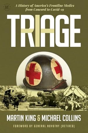 Imagen del vendedor de Triage : A History of America's Frontline Medics from Concord to Covid-19 a la venta por GreatBookPricesUK