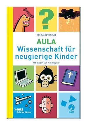 Bild des Verkufers fr Aula: Wissenschaft fr neugierige Kinder zum Verkauf von Modernes Antiquariat - bodo e.V.