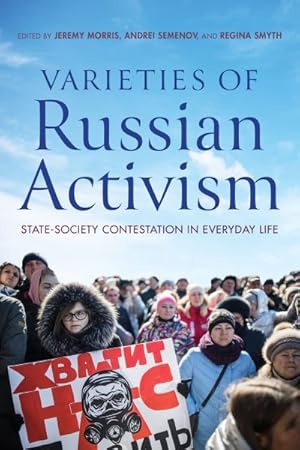 Imagen del vendedor de Varieties of Russian Activism : State-society Contestation in Everyday Life a la venta por GreatBookPrices