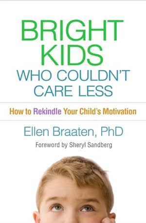 Bild des Verkufers fr Bright Kids Who Couldn't Care Less : How to Rekindle Your Child's Motivation zum Verkauf von GreatBookPrices