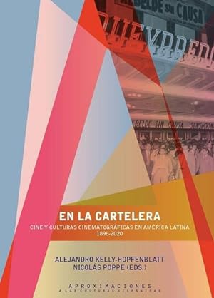 Bild des Verkufers fr En la cartelera : cine y culturas cinematogrficas en Amrica Latina, 1896-2020 zum Verkauf von Wegmann1855