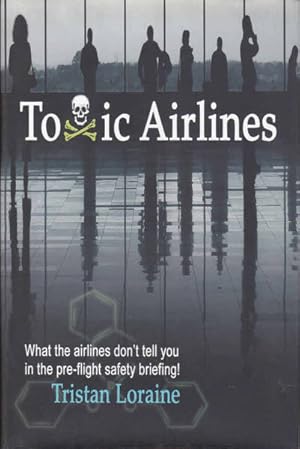 Imagen del vendedor de Toxic Airlines a la venta por Goulds Book Arcade, Sydney