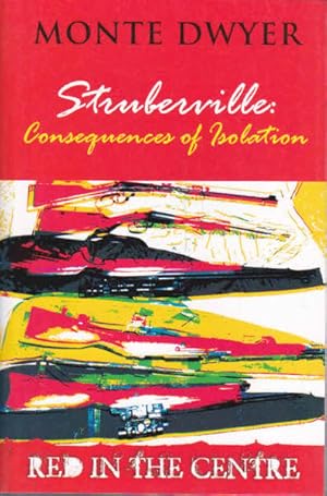 Red in the Centre: Struberville: Consequences of Isolation