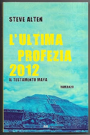 Seller image for L'ultima profezia 2012 - Il testamento Maya for sale by Sergio Trippini