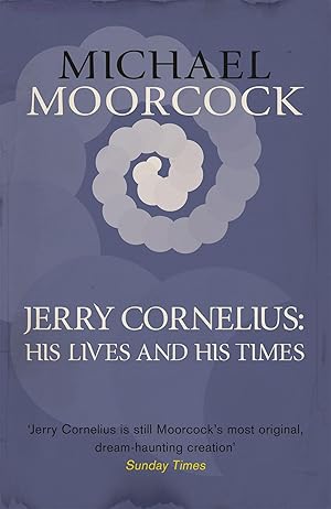 Bild des Verkufers fr Moorcock, M: Jerry Cornelius: His Lives and His Times zum Verkauf von moluna