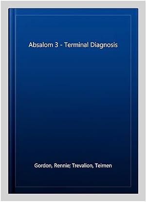 Immagine del venditore per Absalom 3 - Terminal Diagnosis venduto da GreatBookPricesUK