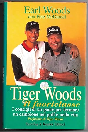 Immagine del venditore per Tiger Woods - Il fuoriclasse venduto da Sergio Trippini