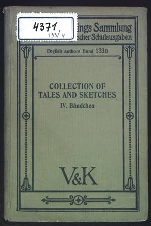 Bild des Verkufers fr Collection of Tales and Sketches. IV.Bndchen English Authors, Band 133, Ausgabe B. zum Verkauf von books4less (Versandantiquariat Petra Gros GmbH & Co. KG)