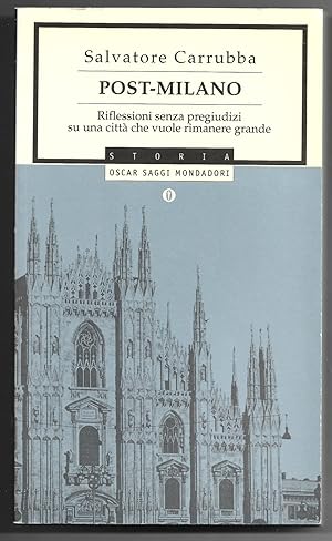 Bild des Verkufers fr Post-Milano - Riflessioni senza pregiudizi su una citt che vuole rimanere grande zum Verkauf von Sergio Trippini