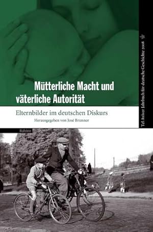 Bild des Verkufers fr Tel Aviver Jahrbuch fr deutsche Geschichte: Mtterliche Macht und vterliche Autoritt: Elternbilder im deutschen Diskurs - Tel Aviver Jahrbuch fr deutsche Geschichte 2008: XXXVI/2008 : Elternbilder im deutschen Diskurs. Mit Beitr. in engl. Sprache zum Verkauf von AHA-BUCH