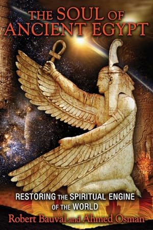 Seller image for Soul of Ancient Egypt : Restoring the Spiritual Engine of the World for sale by GreatBookPrices