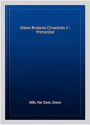 Bild des Verkufers fr Slaine Brutania Chronicles 2 : Primordial zum Verkauf von GreatBookPrices