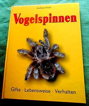 Bild des Verkufers fr Vogelspinnen. Gifte - Lebensweise - Verhalten. zum Verkauf von Versandantiquariat Sabine Varma