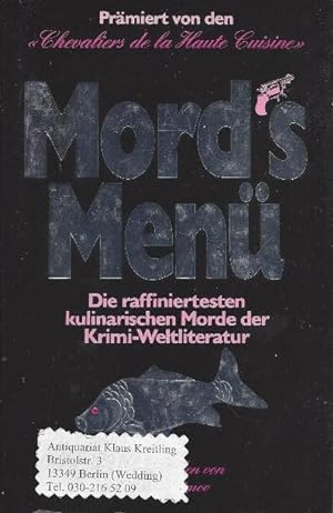 Bild des Verkufers fr Mords-Menu - Die raffiniertesten kulinarischen Morde der Krimi-Weltliteratur zum Verkauf von Klaus Kreitling