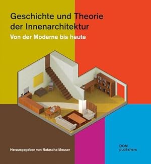 Bild des Verkufers fr Geschichte und Theorie der Innenarchitektur : Von der Moderne bis heute zum Verkauf von AHA-BUCH GmbH