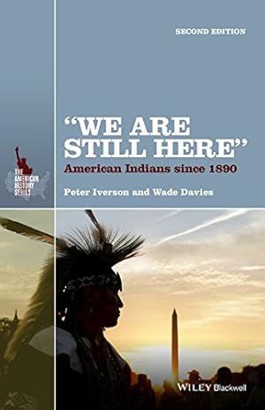 Seller image for We Are Still Here": American Indians Since 1890 (The American History Series) by Iverson, Peter, Davies, Wade [Paperback ] for sale by booksXpress