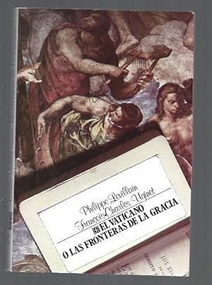 Seller image for VATICANO O LAS FRONTERAS DE LA GRACIA - EL for sale by Desvn del Libro / Desvan del Libro, SL