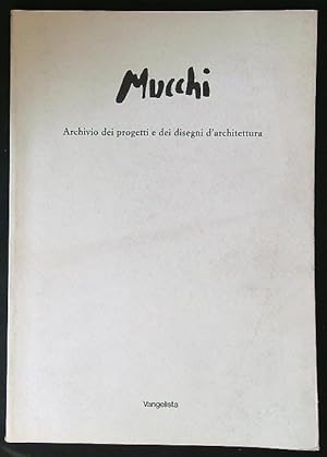 Immagine del venditore per Mucchi. Archivio dei progetti e dei disegni d'architettura venduto da Librodifaccia
