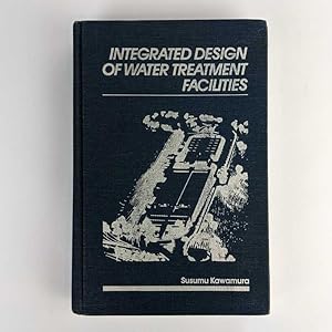 Imagen del vendedor de Integrated Design of Water Treatment Facilities a la venta por Book Merchant Jenkins, ANZAAB / ILAB
