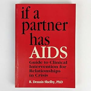 Bild des Verkufers fr If a Partner Has AIDS: Guide to Clinical Intervention for Relationships in Crisis zum Verkauf von Book Merchant Jenkins, ANZAAB / ILAB