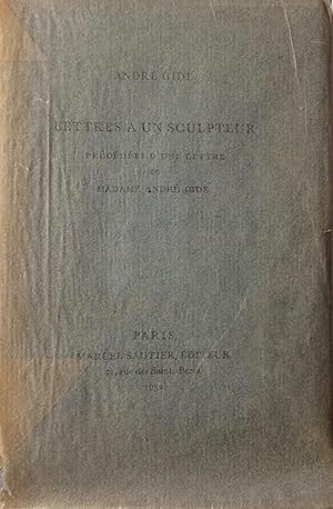 Seller image for Lettres a Un Sculpteur precedes d'une Lettre de Madame Andre Gide. for sale by R.G. Watkins Books and Prints