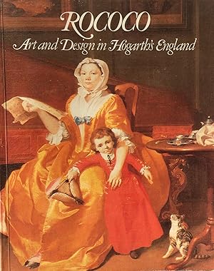 Seller image for Rococo. Art and Design in Hogarth's England. Exhibition Catalogue. for sale by R.G. Watkins Books and Prints