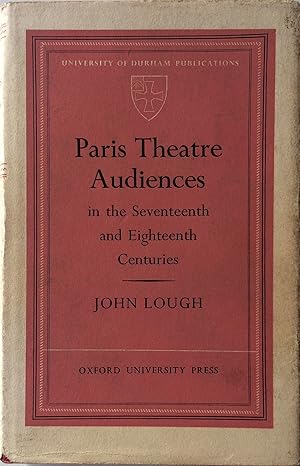 Seller image for Paris Theatre Audiences in the Seventeenth and Eighteenth Centuries. for sale by R.G. Watkins Books and Prints