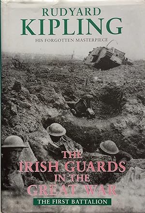 Seller image for The Irish Guards in the Great War The First Battalion. Foreword by George Webb. for sale by R.G. Watkins Books and Prints