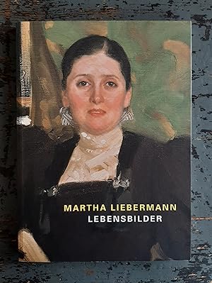 Bild des Verkufers fr Martha Liebermann (1857-1943) - Lebensbilder zum Verkauf von Versandantiquariat Cornelius Lange