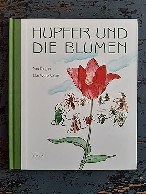 Bild des Verkufers fr Hupfer und die Blumen zum Verkauf von Versandantiquariat Cornelius Lange