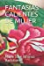 Immagine del venditore per FANTASIAS CALIENTES DE MUJER (Relatos eroticos para mujeres) (Spanish Edition) [Soft Cover ] venduto da booksXpress