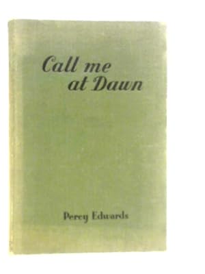 Image du vendeur pour Call Me At Dawn mis en vente par World of Rare Books