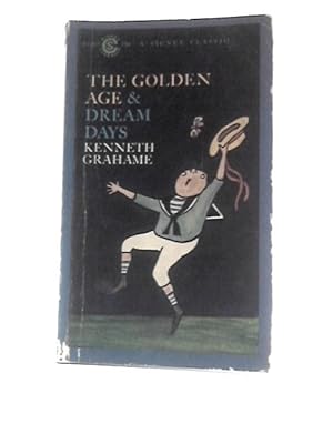 Imagen del vendedor de The Golden Age and Dream Days a la venta por World of Rare Books