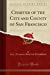 Imagen del vendedor de Charter of the City and County of San Francisco (Classic Reprint) [Soft Cover ] a la venta por booksXpress