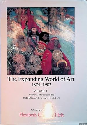 Bild des Verkufers fr The Expanding World of Art 1874-1902. Volume 1: Universal Expositions and State-Sponsored Fine Arts Exhibitions zum Verkauf von Klondyke