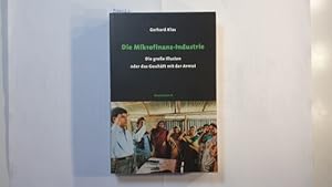 Seller image for Die Mikrofinanz-Industrie : die groe Illusion oder das Geschft mit der Armut for sale by Gebrauchtbcherlogistik  H.J. Lauterbach