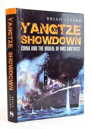 Seller image for YANGTZE SHOWDOWN: CHINA AND THE ORDEAL OF HMS AMETHYST for sale by Stella & Rose's Books, PBFA