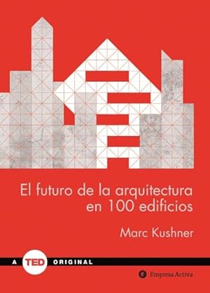 Imagen del vendedor de EL FUTURO DE LA ARQUITECTURA EN 100 EDIFICIOS. - a la venta por Librera Smile Books