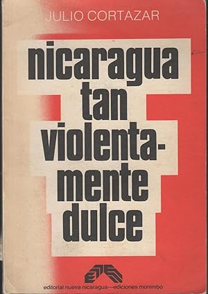 Imagen del vendedor de NICARAGUA TAN VIOLENTAMENTE DULCE. 2 Edicin a la venta por Librera Hijazo