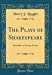 Seller image for The Plays of Shakespeare: Founded on Literary Forms (Classic Reprint) [Hardcover ] for sale by booksXpress