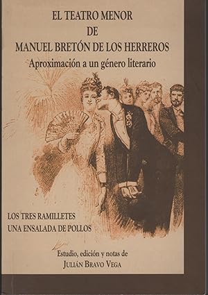 Imagen del vendedor de EL TEATRO MENOR DE MANUEL BRETN DE LOS HERREROS. LOS TRES RAMILLETES - UNA ENSALADA DE POLLOS a la venta por Librera Hijazo