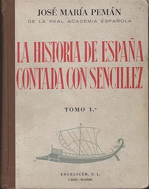 Imagen del vendedor de LA HISTORIA DE ESPAA CONTADA CON SENCILLEZ. Tomo1 y 2. Dos tomos, obra completa PARA LOS NIOS. Y PARA MUCHOS QUE NO LO SON. a la venta por Librera Hijazo