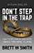 Imagen del vendedor de Don't Step in the Trap: How to Recognize and Avoid Email Phishing Scams [Soft Cover ] a la venta por booksXpress
