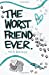 Seller image for The Worst Friend Ever [Soft Cover ] for sale by booksXpress